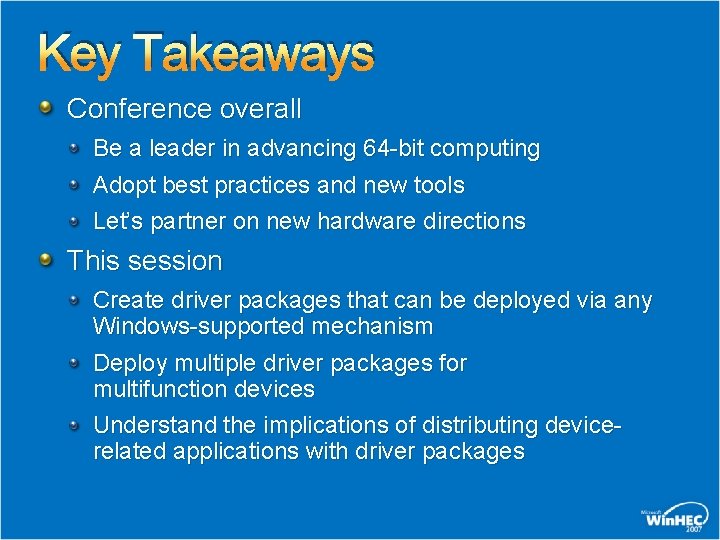 Key Takeaways Conference overall Be a leader in advancing 64 -bit computing Adopt best