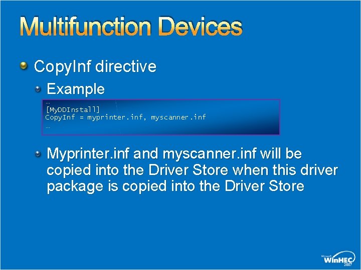 Multifunction Devices Copy. Inf directive Example … [My. DDInstall] Copy. Inf = myprinter. inf,