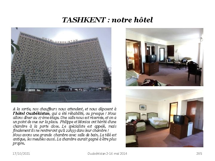 TASHKENT : notre hôtel A la sortie, nos chauffeurs nous attendent, et nous déposent