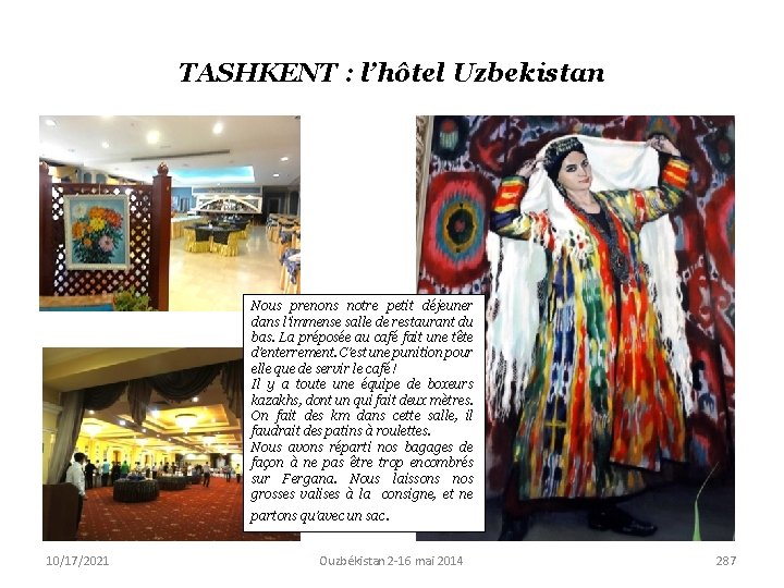 TASHKENT : l’hôtel Uzbekistan Nous prenons notre petit déjeuner dans l’immense salle de restaurant