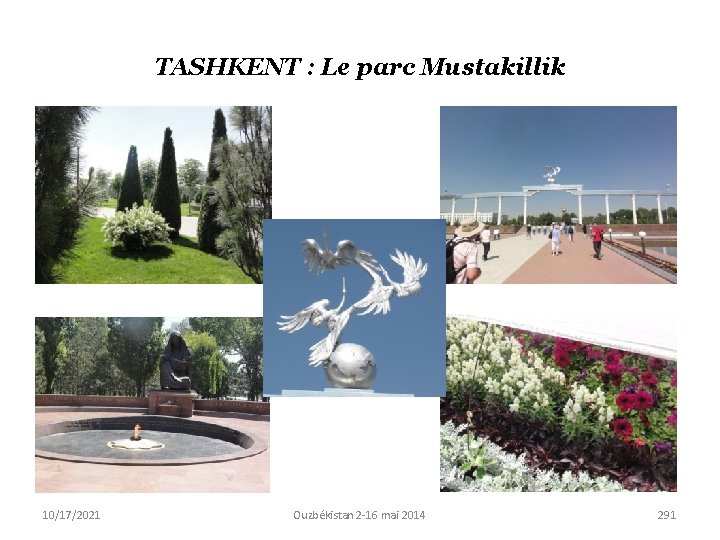 TASHKENT : Le parc Mustakillik 10/17/2021 Ouzbékistan 2 -16 mai 2014 291 