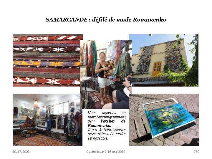 SAMARCANDE : défilé de mode Romanenko Nous digérons en marchant vingt minutes vers l’atelier