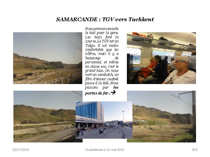 SAMARCANDE : TGV vers Tachkent Nous prenons ensuite le taxi pour la gare. Les