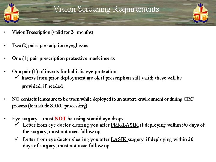 Vision Screening Requirements • Vision Prescription (valid for 24 months) • Two (2) pairs