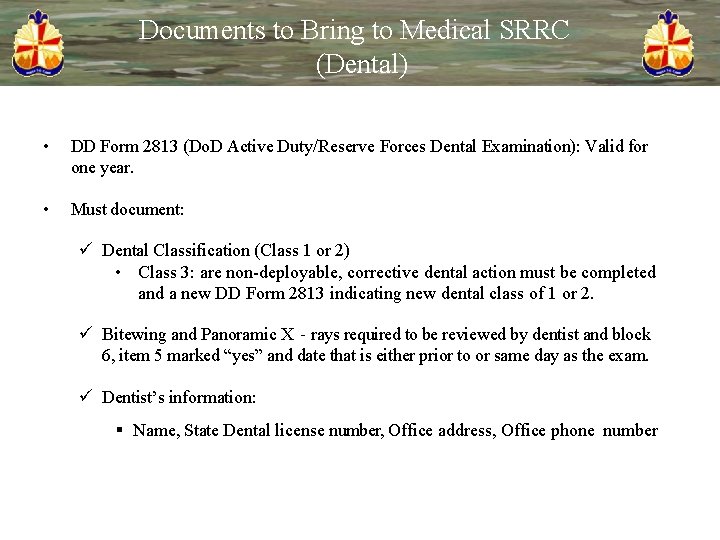 Documents to Bring to Medical SRRC (Dental) • DD Form 2813 (Do. D Active