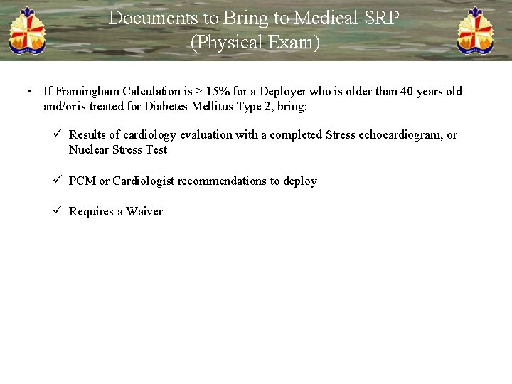 Documents to Bring to Medical SRP (Physical Exam) • If Framingham Calculation is >