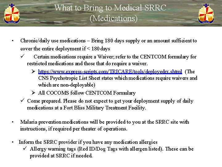 What to Bring to Medical SRRC (Medications) • Chronic/daily use medications – Bring 180