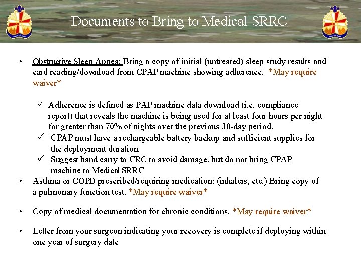 Documents to Bring to Medical SRRC • • Obstructive Sleep Apnea: Bring a copy