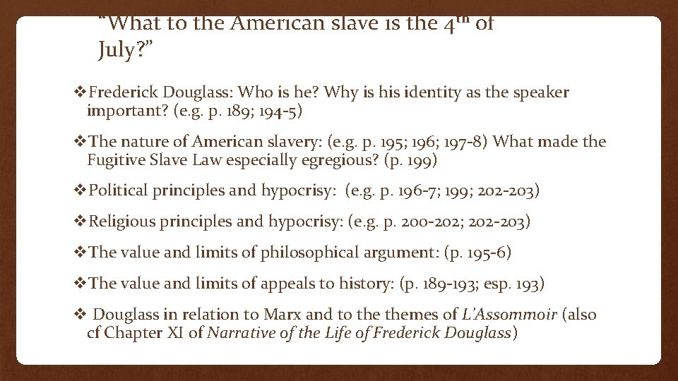 “What to the American slave is the 4 th of July? ” v. Frederick