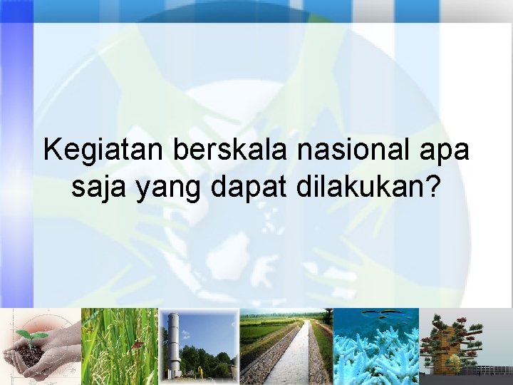 Kegiatan berskala nasional apa saja yang dapat dilakukan? 