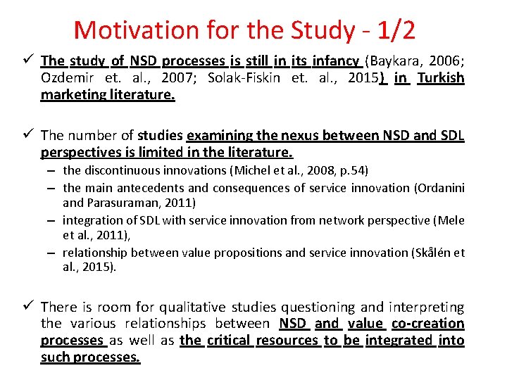 Motivation for the Study - 1/2 ü The study of NSD processes is still