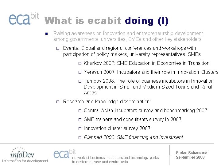 What is ecabit doing (I) n Raising awareness on innovation and entrepreneurship development among