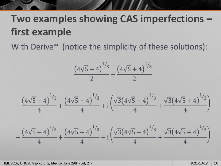 Two examples showing CAS imperfections – first example § TIME 2016, UNAM, Mexico City,