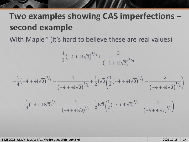 Two examples showing CAS imperfections – second example § TIME 2016, UNAM, Mexico City,