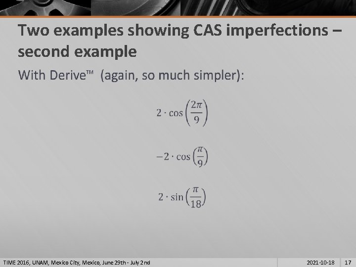 Two examples showing CAS imperfections – second example § TIME 2016, UNAM, Mexico City,