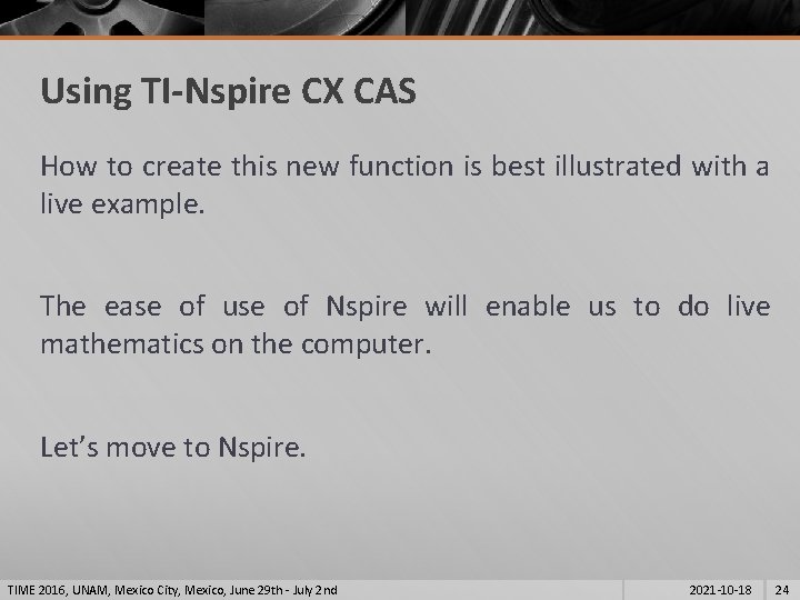 Using TI-Nspire CX CAS How to create this new function is best illustrated with