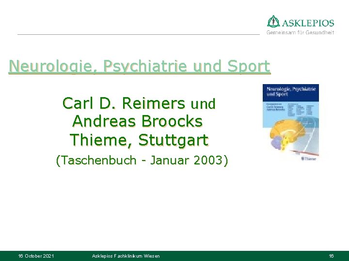 Neurologie, Psychiatrie und Sport Carl D. Reimers und Andreas Broocks Thieme, Stuttgart (Taschenbuch -