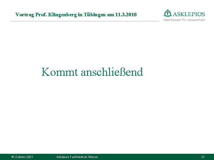 Vortrag Prof. Klingenberg in Tübingen am 11. 3. 2010 Kommt anschließend 16 October 2021