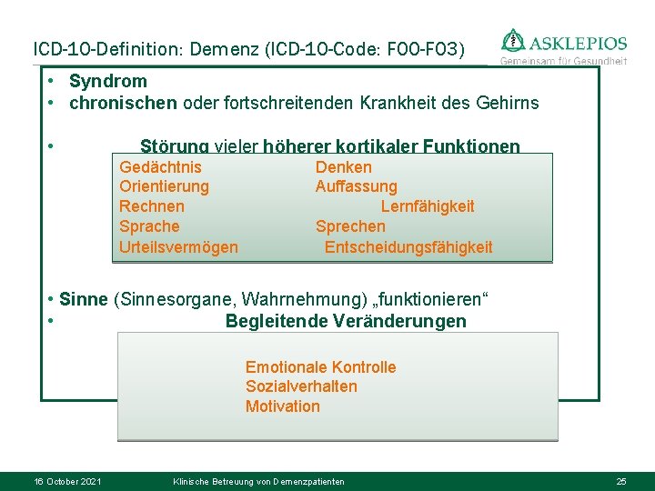 ICD-10 -Definition: Demenz (ICD-10 -Code: F 00 -F 03) • Syndrom • chronischen oder