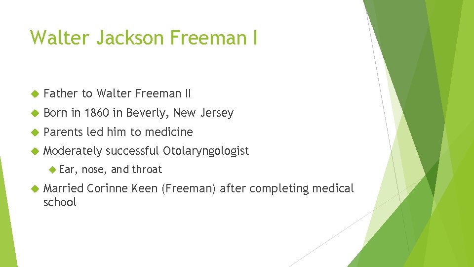 Walter Jackson Freeman I Father to Walter Freeman II Born in 1860 in Beverly,