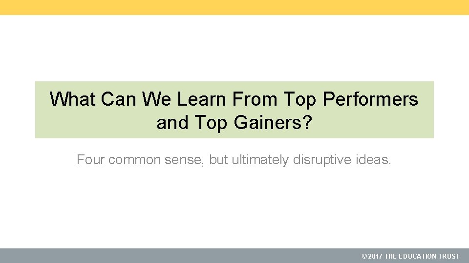 What Can We Learn From Top Performers and Top Gainers? Four common sense, but