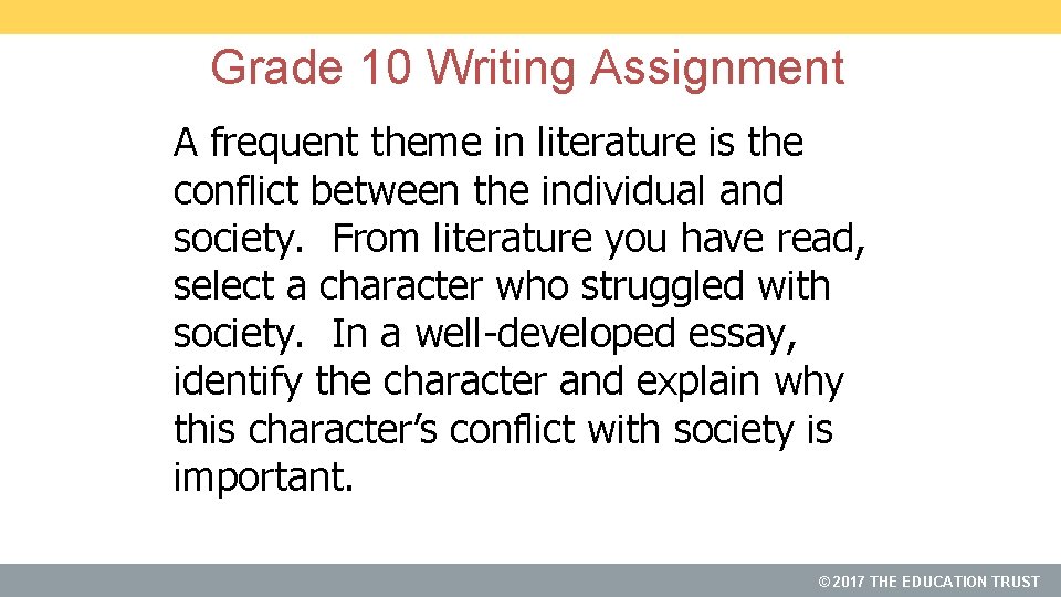 Grade 10 Writing Assignment A frequent theme in literature is the conflict between the