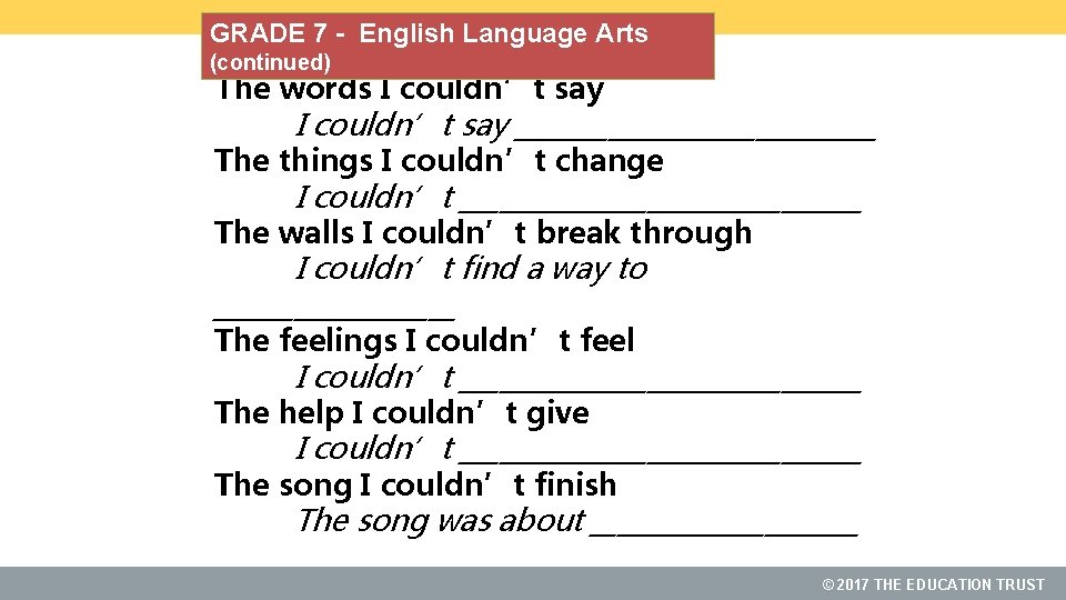 GRADE 7 - English Language Arts (continued) The words I couldn’t say ______________ The