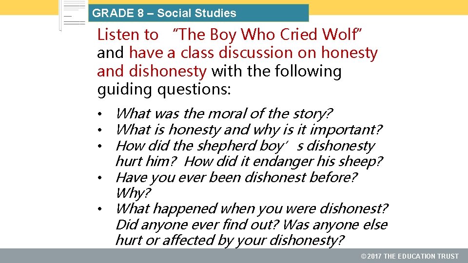 GRADE 8 – Social Studies Listen to “The Boy Who Cried Wolf” and have