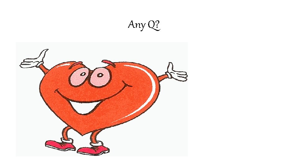 Any Q? 