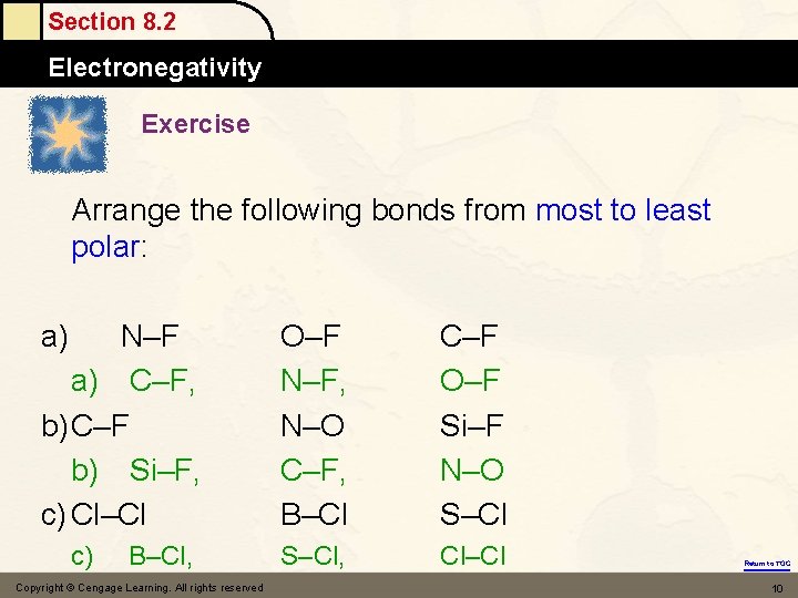 Section 8. 2 Electronegativity Exercise Arrange the following bonds from most to least polar:
