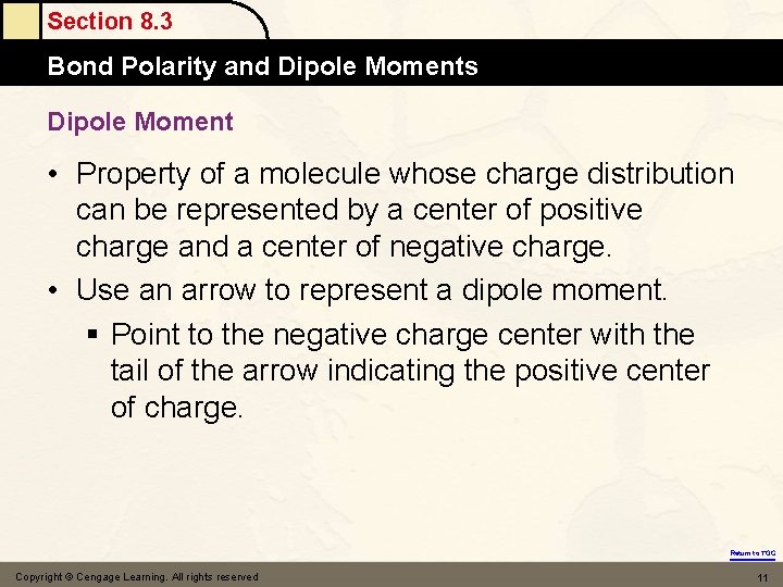 Section 8. 3 Bond Polarity and Dipole Moments Dipole Moment • Property of a