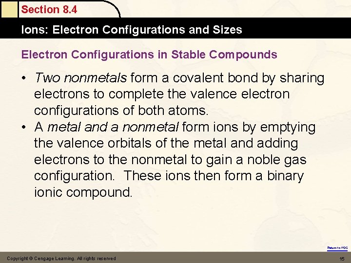 Section 8. 4 Ions: Electron Configurations and Sizes Electron Configurations in Stable Compounds •