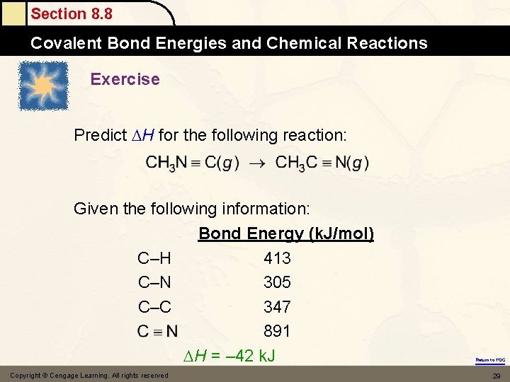 Section 8. 8 Covalent Bond Energies and Chemical Reactions Exercise Predict H for the