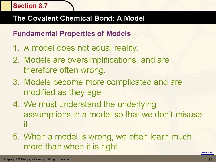 Section 8. 7 The Covalent Chemical Bond: A Model Fundamental Properties of Models 1.