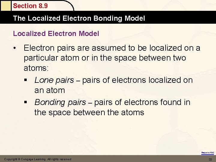 Section 8. 9 The Localized Electron Bonding Model Localized Electron Model • Electron pairs
