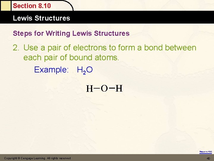 Section 8. 10 Lewis Structures Steps for Writing Lewis Structures 2. Use a pair