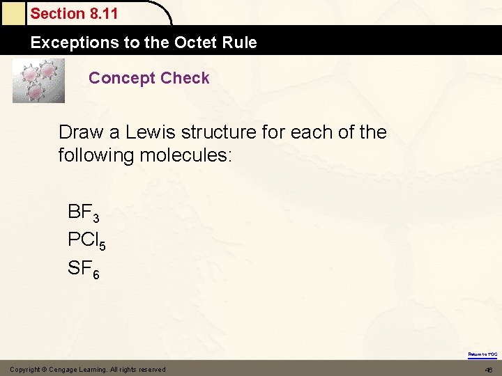 Section 8. 11 Exceptions to the Octet Rule Concept Check Draw a Lewis structure