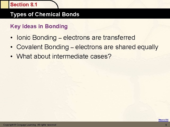 Section 8. 1 Types of Chemical Bonds Key Ideas in Bonding • Ionic Bonding