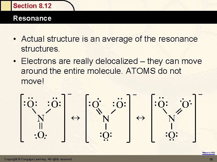 Section 8. 12 Resonance • Actual structure is an average of the resonance structures.