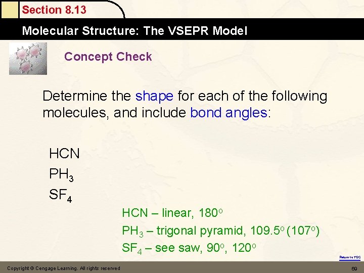 Section 8. 13 Molecular Structure: The VSEPR Model Concept Check Determine the shape for