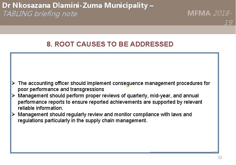 Dr Nkosazana Dlamini-Zuma Municipality – TABLING briefing note MFMA 2018 - 19 8. ROOT