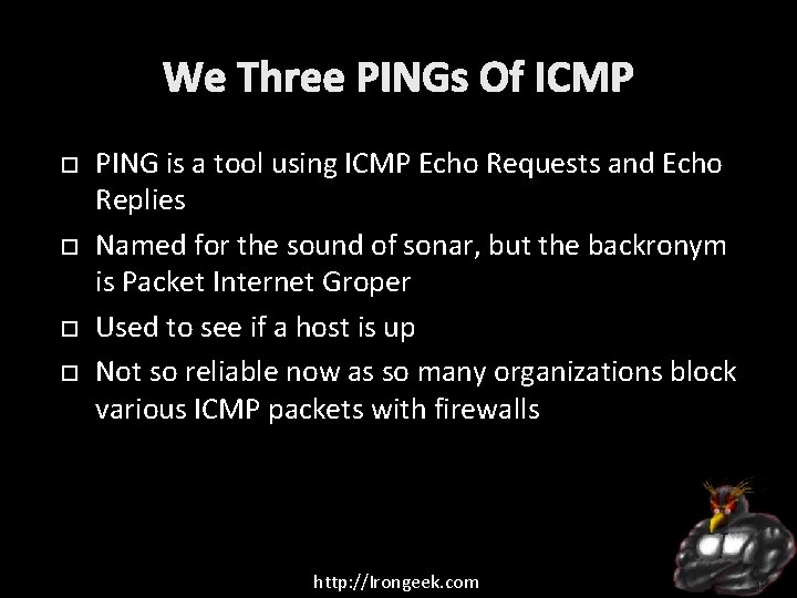 We Three PINGs Of ICMP PING is a tool using ICMP Echo Requests and