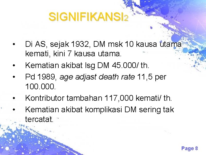 SIGNIFIKANSI 2 • • • Di AS, sejak 1932, DM msk 10 kausa utama