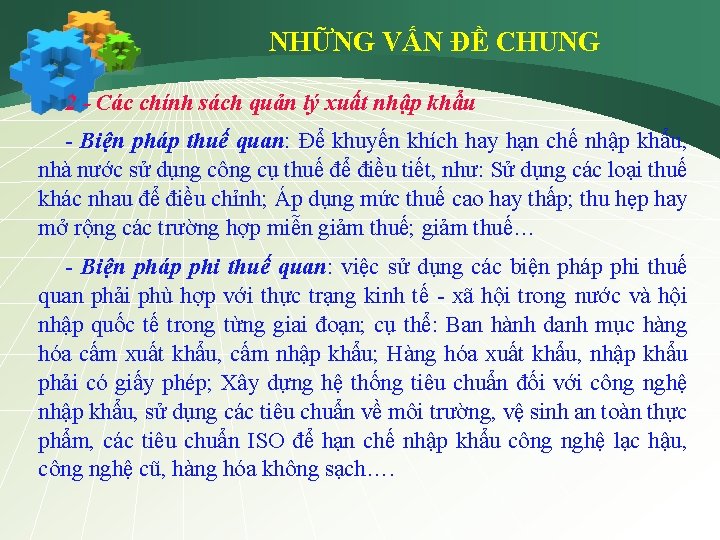 NHỮNG VẤN ĐỀ CHUNG 2 - Các chính sách quản lý xuất nhập khẩu