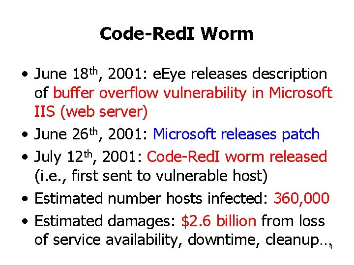 Code-Red. I Worm • June 18 th, 2001: e. Eye releases description of buffer