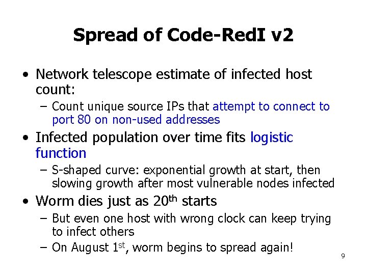 Spread of Code-Red. I v 2 • Network telescope estimate of infected host count: