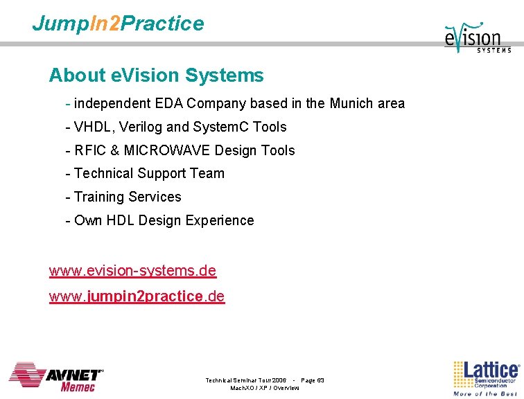 Jump. In 2 Practice About e. Vision Systems - independent EDA Company based in