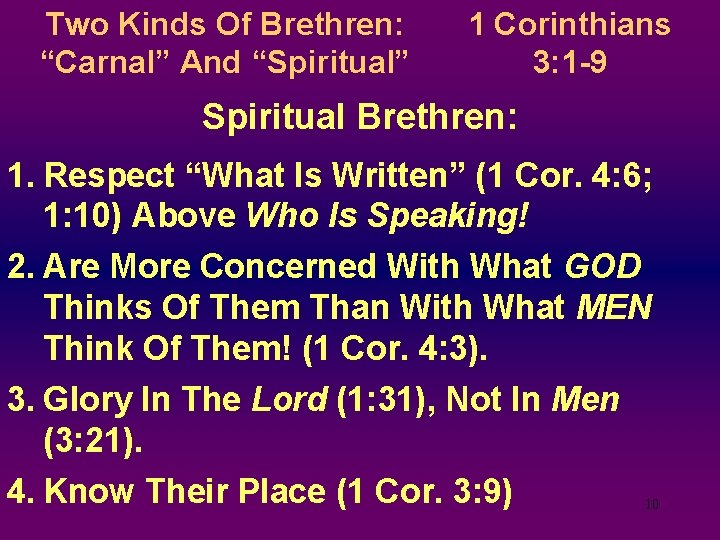 Two Kinds Of Brethren: “Carnal” And “Spiritual” 1 Corinthians 3: 1 -9 Spiritual Brethren: