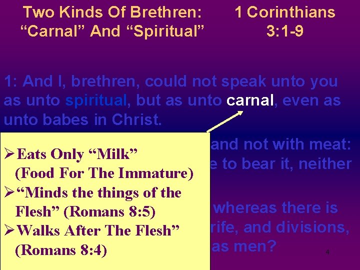 Two Kinds Of Brethren: “Carnal” And “Spiritual” 1 Corinthians 3: 1 -9 1: And