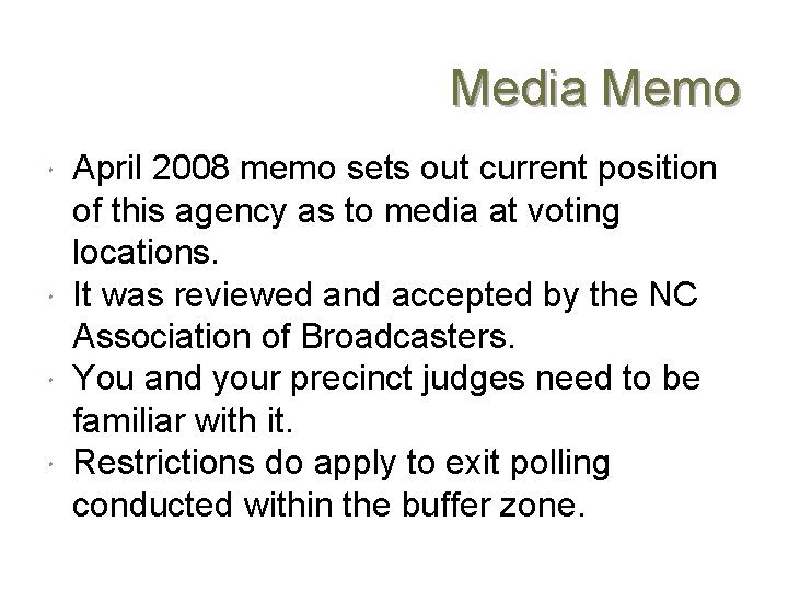 Media Memo April 2008 memo sets out current position of this agency as to